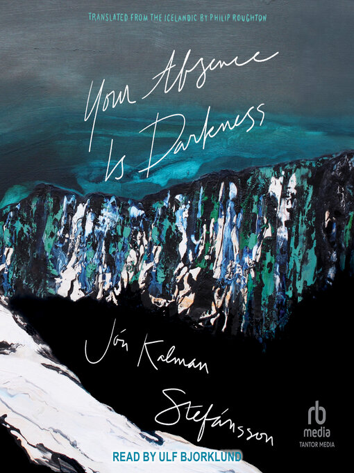 Title details for Your Absence Is Darkness by Jón Kalman Stefánsson - Available